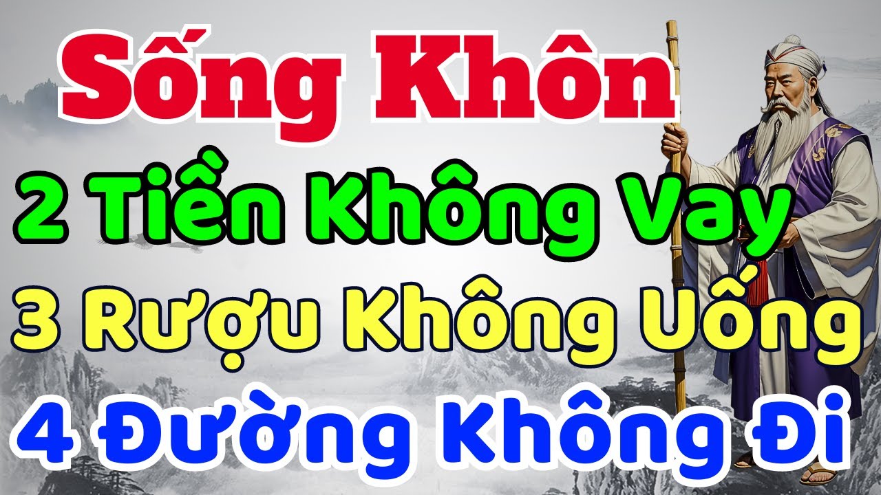 Cổ Nhân Dạy: Sống Khôn 2 Tiền Không Vay 3 Rượu Không Uống 4 Đường Không ...