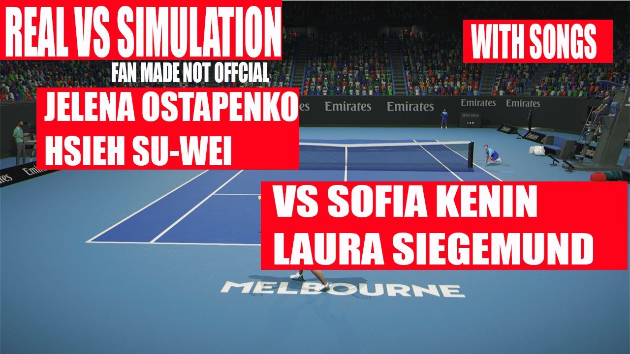 Jelena Ostapenko & Hsieh Su-Wei vs Sofia Kenin & Laura Siegemund | Real vs Simulation | With Songs