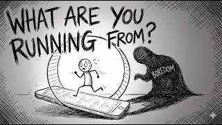 You Are Not "Bored", You Are Running Away (Pascal’s Philosophy)