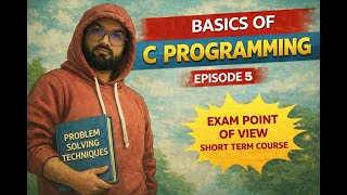 C Programming | Episode 5 | Control FLow Statements , Types , If Else , Switch | Exam Point of view