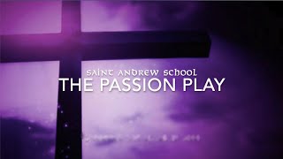 Saint Andrew School Passion Play 2021