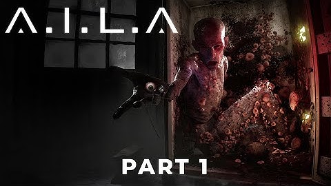 A.I.L.A Gameplay Walkthrough Part 1  -  The Impossible House 1440p 60 FPS - No Commentary