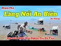 Khám Phá LÀNG NỔI AN BIÊN An Giang 2025 | Độc Đáo Nghề Kéo Nghêu Hái Ra Tiền ít Người Biết