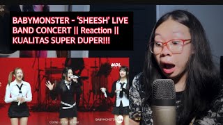 BABYMONSTER - ‘SHEESH’ LIVE BAND CONCERT || Reaction || KUALITAS SUPER DUPER!!!