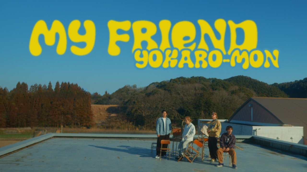YOKARO-MON「My Friend」Music Video - YouTube