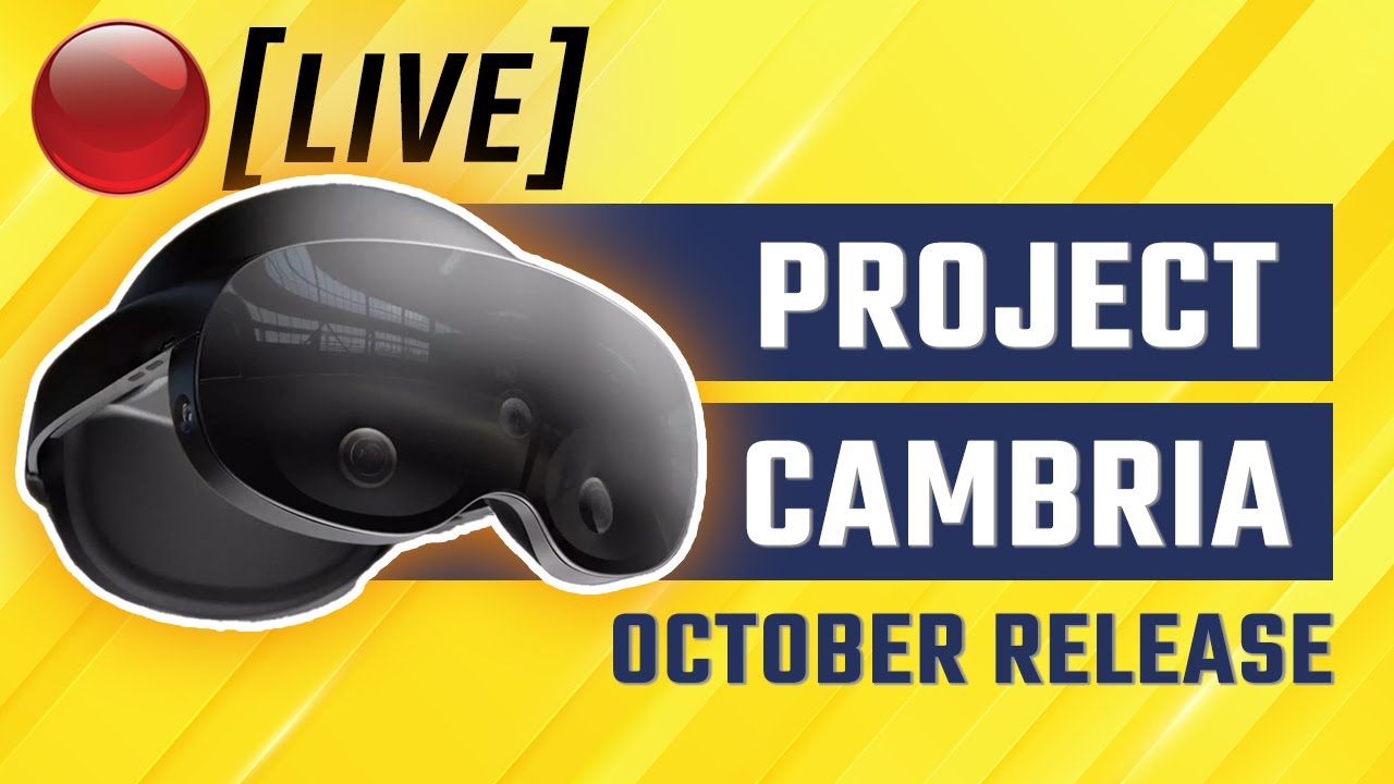 🔴 The Future of Virtual Reality: Project Cambria Release Announced!