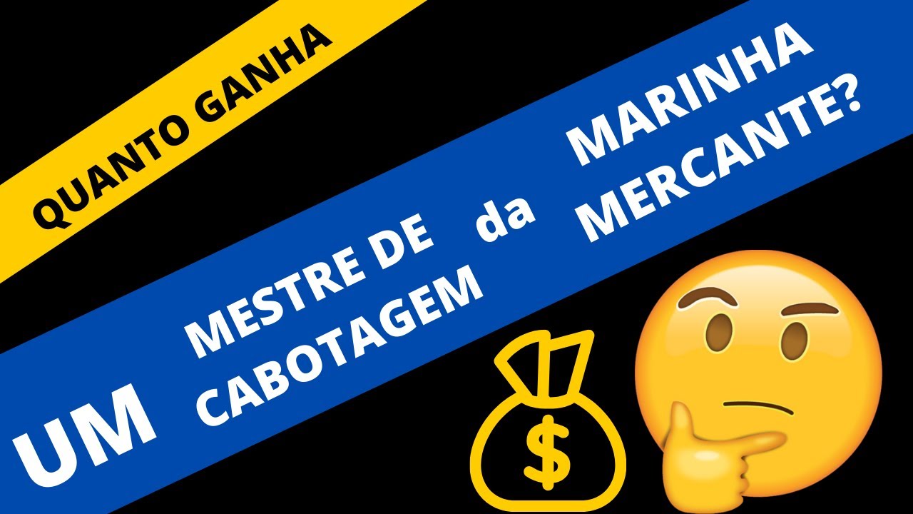 Quanto Ganha um Mestre de Cabotagem da Marinha Mercante? Moço de Convés ...