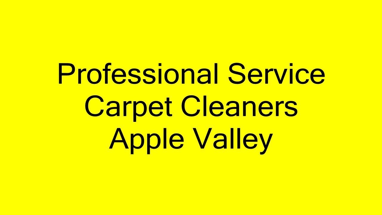 Professional Service Carpet Cleaners Apple Valley YouTube