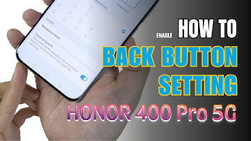 How to enable Back button setting on Honor 400 Pro 5G