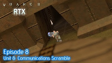 Quake 2 RTX - Episode 8