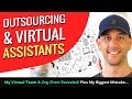 Outsourcing & Virtual Assistants - My Virtual Team & Org Chart Revealed! Plus My Biggest Mistake...