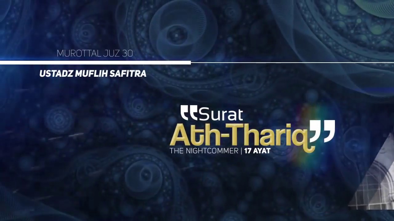 Murottal QS. 086: Ath-Thariq | Ustadz Muflih Safitra