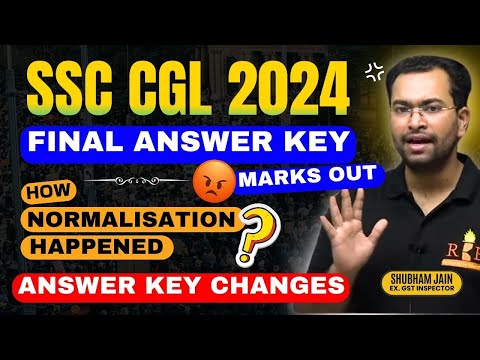 SSC CGL 2024 T 2 final answer key and marks| How normalisation happened?