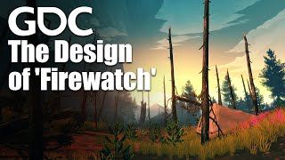 Interactive Story Without Challenge Mechanics: The Design of Firewatch