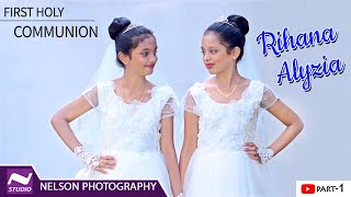 Part-1  First Holy Communion of RIHANA & ALYZIA #NelsonPhotographyMangalore