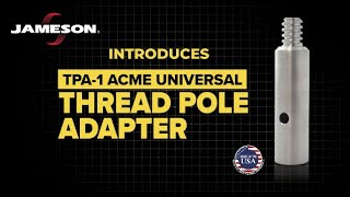 Jameson TPA-1 Acme Universal Thread Pole Adapter Video