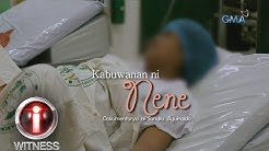I-Witness: 'Kabuwanan ni Nene,' dokumentaryo ni Sandra Aguinaldo (full episode)