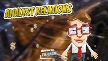 Analyst relations 📈💲 BUSINESS TERMS 💲📉