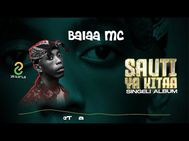 Balaa Mc - 26 Kipaji ( Official Singeli Audio ) class=