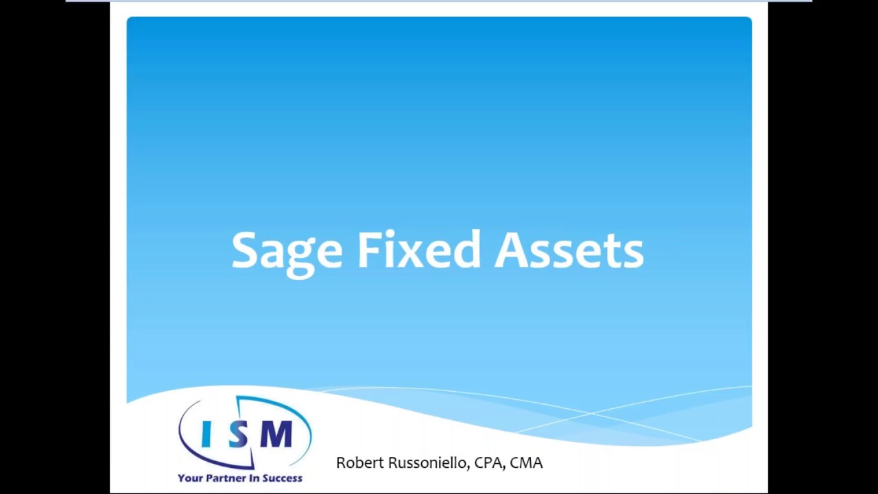 Fixed Assets for Sage 100 - Full Demo - ISM webinar - YouTube
