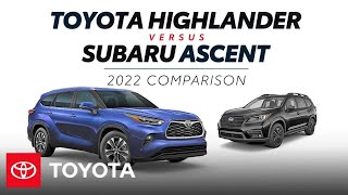 2022 Toyota Highlander vs 2022 Subaru Ascent | Toyota Subaru Ascent Vs Highlander