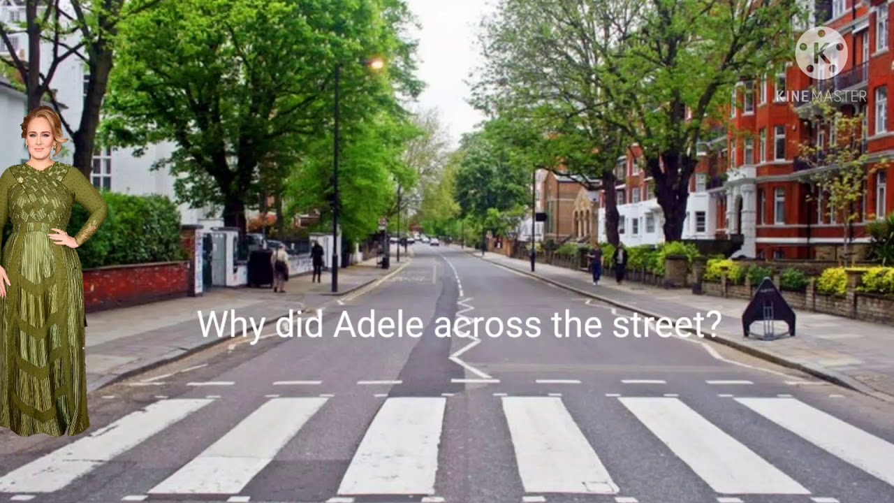 Why Did Adele Across The Street Meme Youtube Why Did Adele Across The Street Meme Youtube