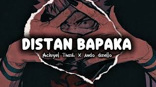 DISTAN BAPAKA ( AchiyeL TmziL X Ando Dizello ) REMIX 2025