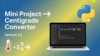 Information Python Tutorial for Beginners | Lecture 3.2 - Mini Project - Centrigrade Converter Update