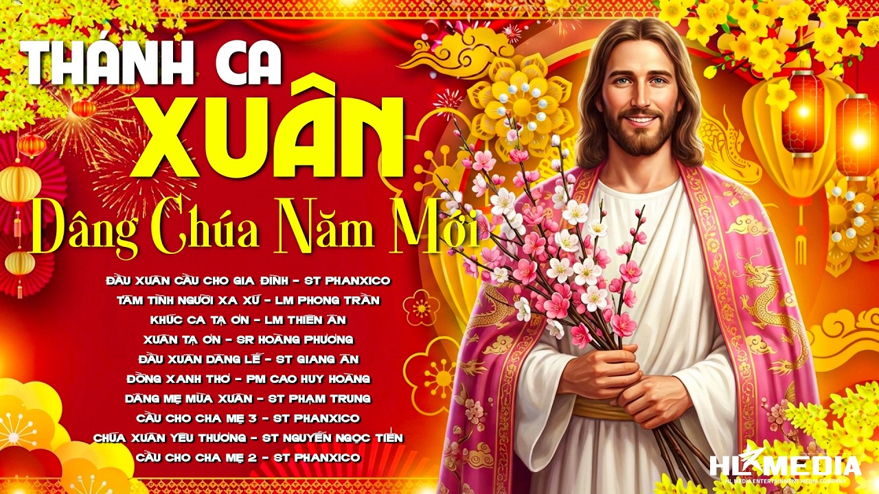Album Nhạc Xuân Thánh Ca - Dâng Chúa Năm Mới Bính Ngọ 2026 | Nguyện Cầu Năm Mới Bình An