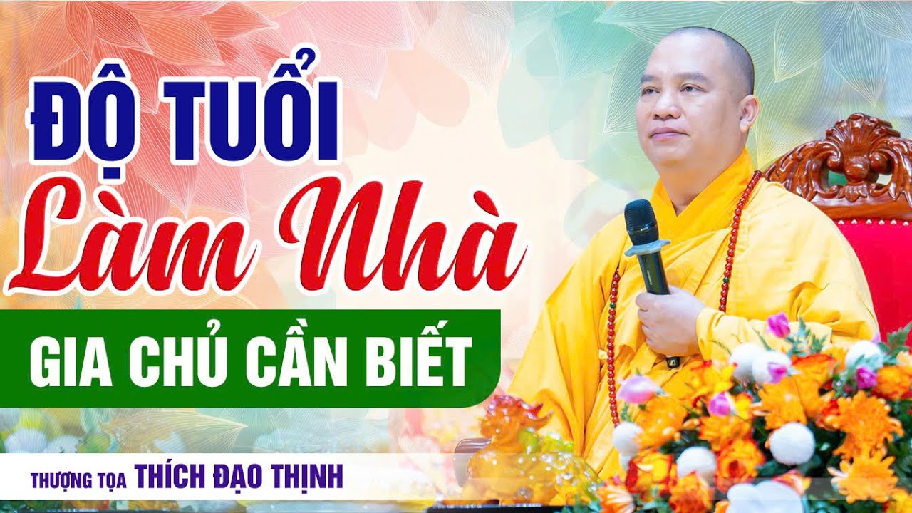 Độ tuổi làm nhà năm 2026 mà gia chủ cần biết | Thầy Thích Đạo Thịnh