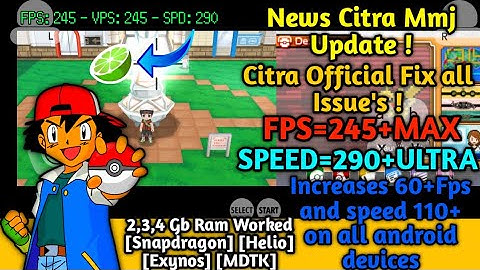 Citra Mmj How to increase speed 130000+Ultra and Fps290+MAX and New Features Android Full Explained