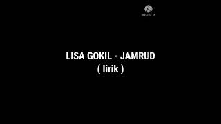 Lisa Gokil - JAMRUD ( lirik )