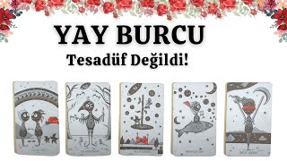 YAY BURCU -Tesadüf Değildi!  - Yay Burcu Haftalık