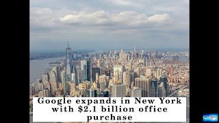 Google expands in New York with $2.1 billion office purchase