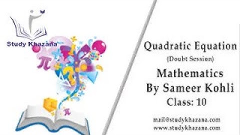 Quadratic Equations - CBSE Class 10th  Doubt Session | Maths | Study Khazana