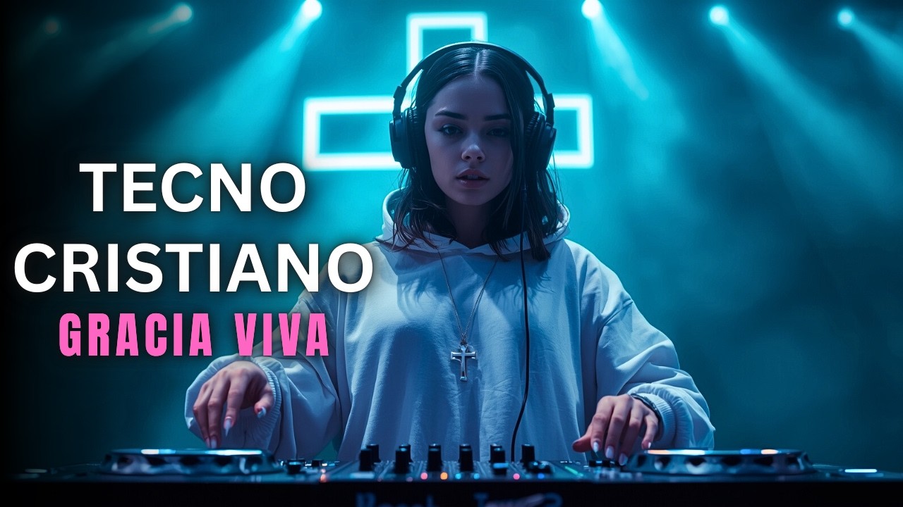 Música Electrónica Cristiana 2026 🙌✝️ Tecno Cristiano en Vivo EDM Despertar la Fe | Gracia Viva