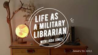 Jada Jones: Life as a Military Librarian