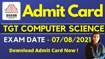 DSSSB 07/08/2021 TGT Computer Science Admit Card Out | Exam Date 7 Aug | Kartik