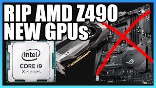 HW News: AMD Kills Z490 Platform, Intel 28-Core CPU, & GPUs