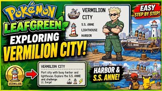 Pokémon LeafGreen - Exploring Vermilion City