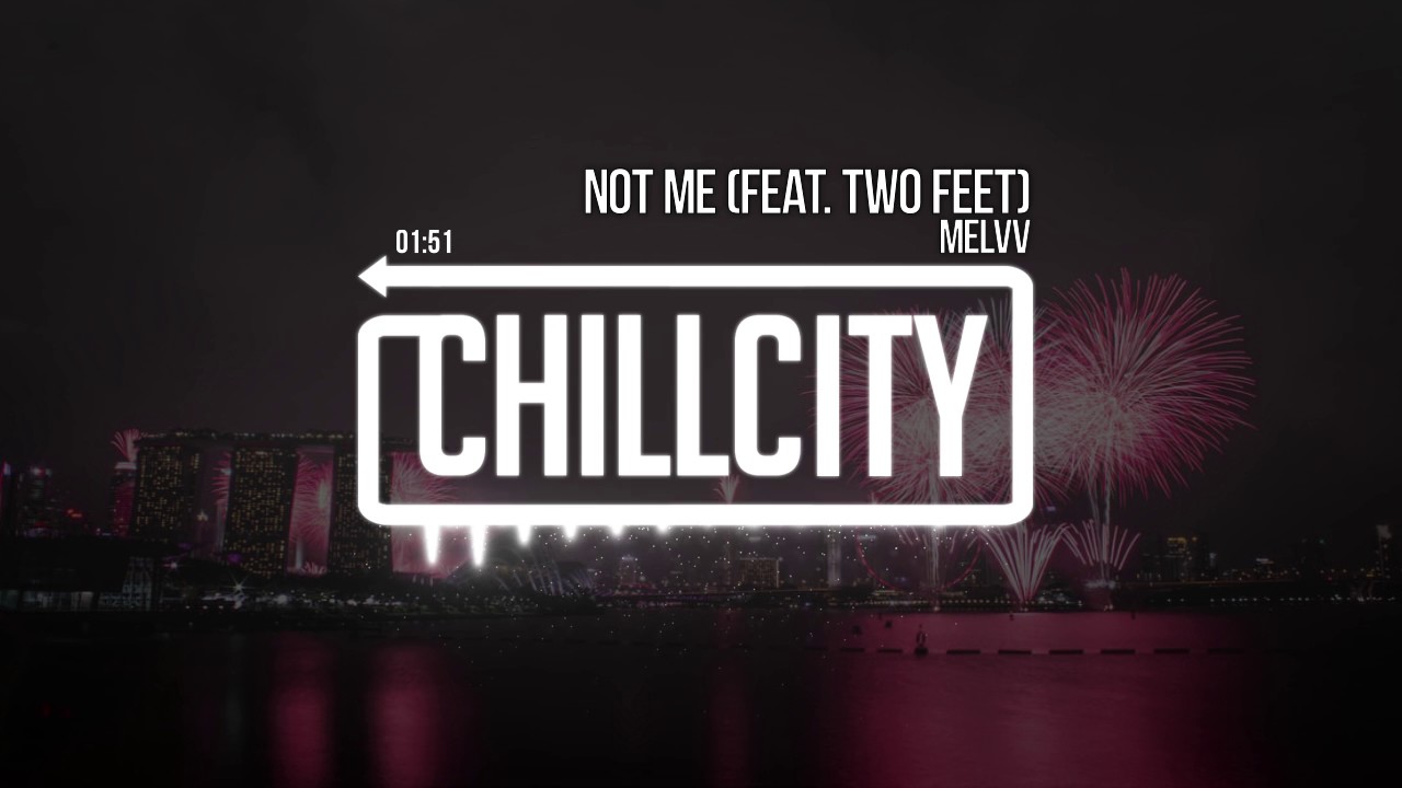 Melvv - Not Me (feat. Two Feet)