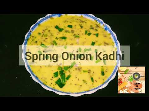 हरे प्याज़ की कढ़ी | Spring onion Kadhi | एक अनोखी कढ़ी | Dahi Besan wali Green onion ki kadhi