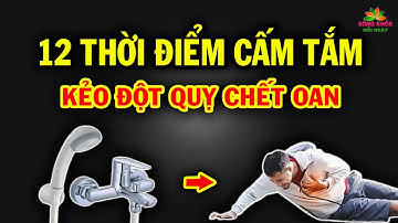 Bác sĩ tiết lộ 12 Thời Điểm TẮM là ĐỘT QUỴ khiến ai cũng NGÃ NGỮA BẤT NGỜ vì thường xuyên phạm phải