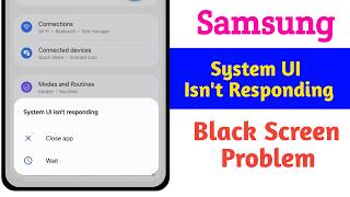 Fix System Ul isn't responding & Black Screen problem in Samsung 2026