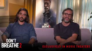 Interview: Rodo Sayagues & Fede Alvarez Discuss Don't Breathe 2