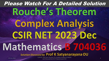 CSIR NET 2023 Dec: Rouche’s Th: Complex Analysis B 704036: Soln Discussed by Prof K Satyanarayana OU