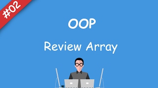 #02 [oop] - Review Arrays