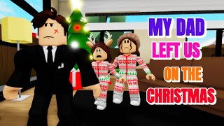 MY DAD LEFT US ON THE CHRISTMAS...!!! || (CHRISTMAS SPECIAL) || Brookhaven Mini Movie (VOICED)