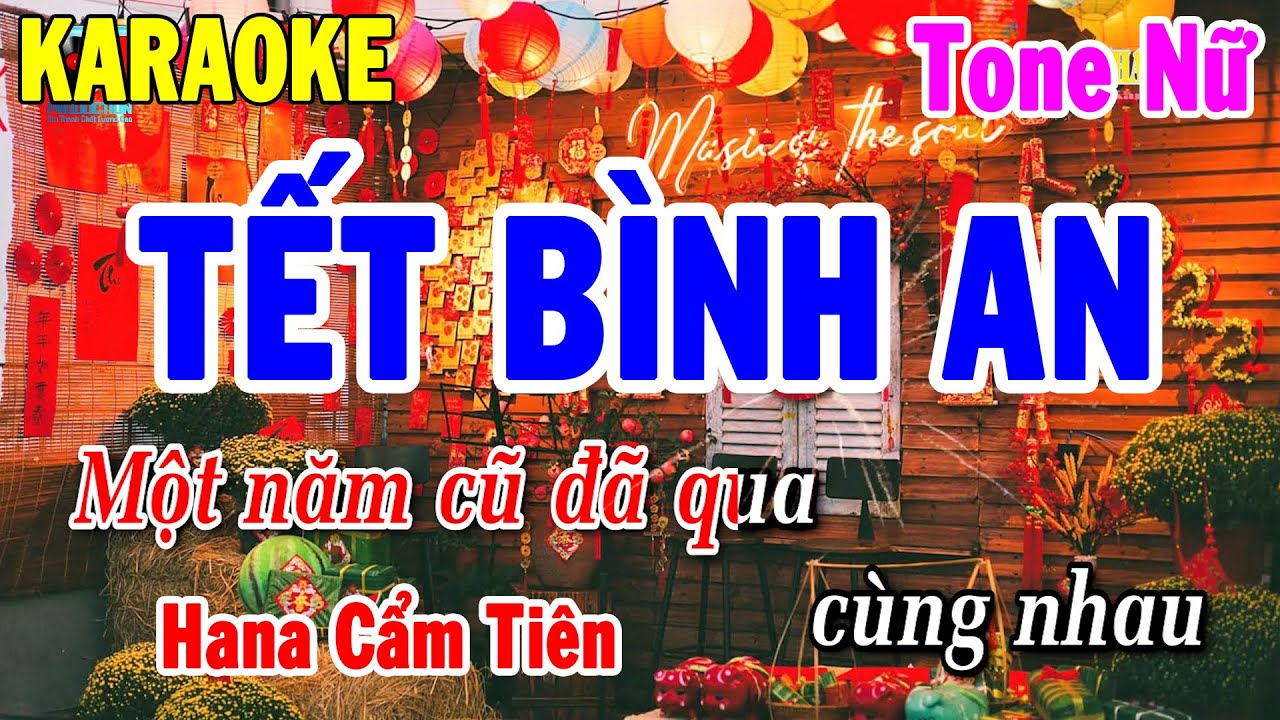 Karaoke Tết Bình An Tone Nữ | Beat Chuẩn Hana Cẩm Tiên Dễ Hát | Karaoke Thanh Hải