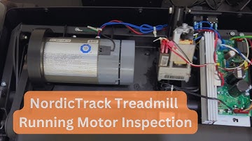 Speed Up, Slow Down - NordicTrack Treadmill Motor Inspection